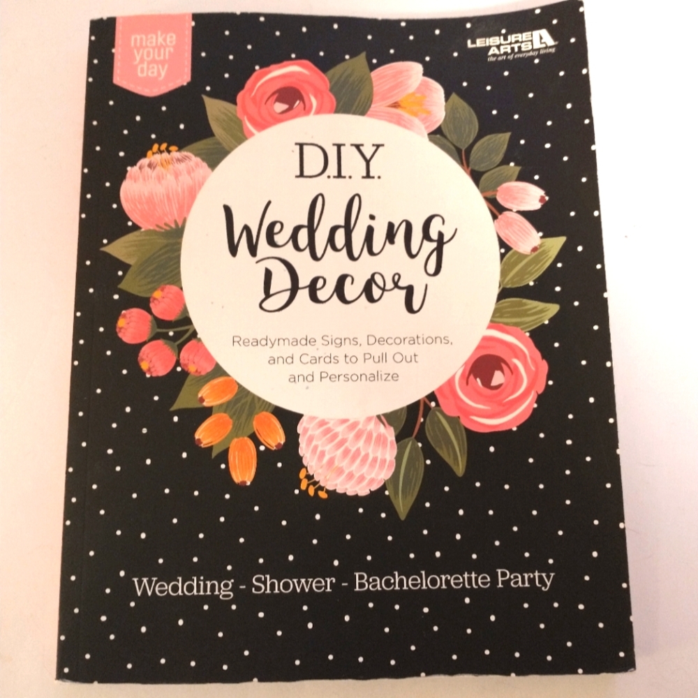 Make Your Day DIY Wedding Decor Signs Cards Stock by Leisure Arts Softcover